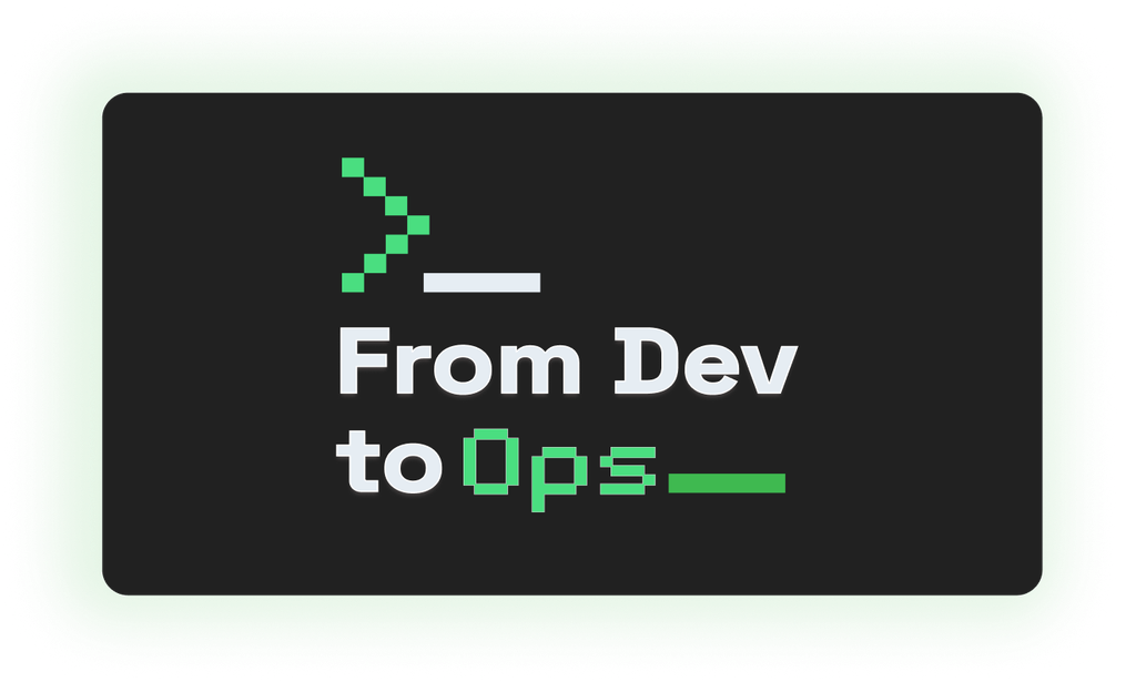 From Dev to Ops